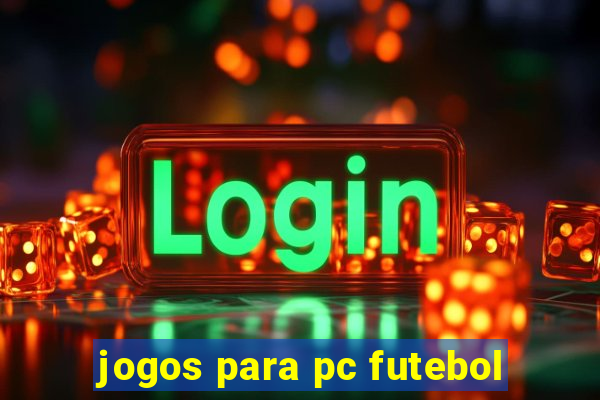 jogos para pc futebol